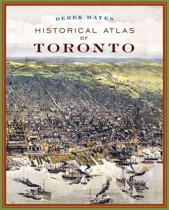 A Historical Atlas of Toronto