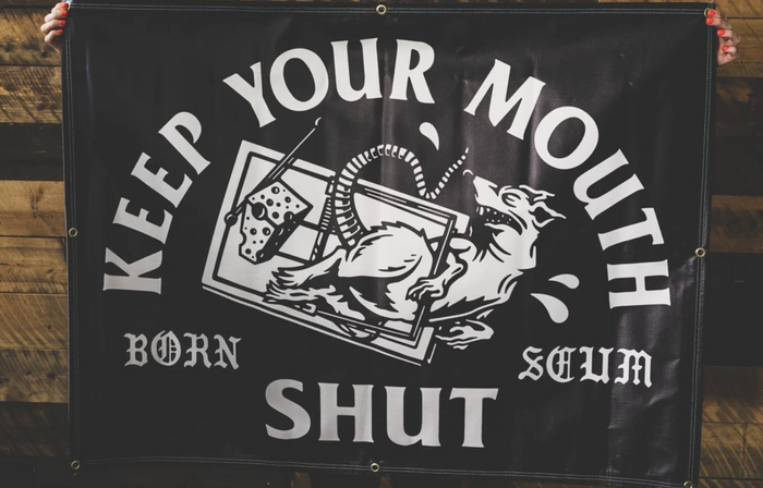 KEEP YOUR MOUTH SHUT BANNER
