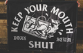 KEEP YOUR MOUTH SHUT BANNER