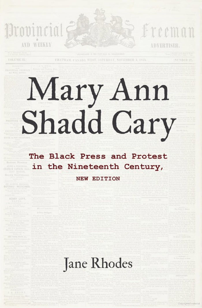 Mary Ann Shadd Cary: The Black Press and Protest in the Nineteenth Century, New Edition