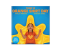 Book cover of 'Today is Orange Shirt Day' with a child wearing an orange shirt with a heart and text.
