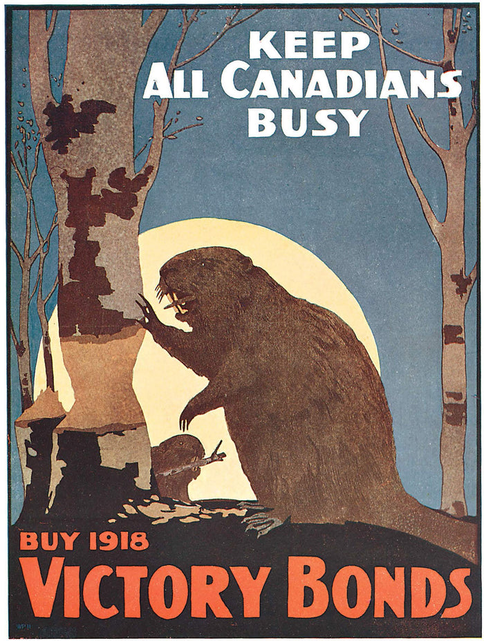 Poster shown: "Keep all Canadians busy. Buy 1918 victory bonds," advises a poster bearing a pair of industrious beavers